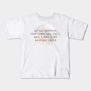 Full Moon Unsupervised Watercolor Quote Kids T-Shirt